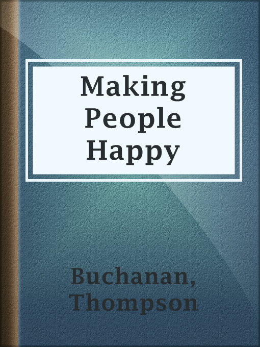 Title details for Making People Happy by Thompson Buchanan - Available